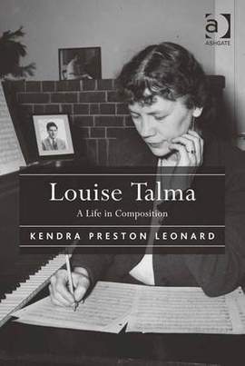 Louise Talma: A Life in Composition