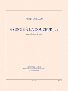 Patrick Burgan: Songe À La Douceur (Cello)