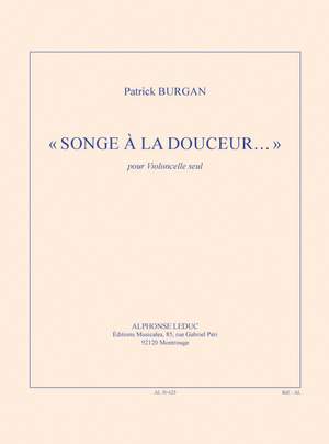 Patrick Burgan: Songe À La Douceur (Cello)