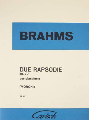 Johannes Brahms: Due Rapsodie Op. 79