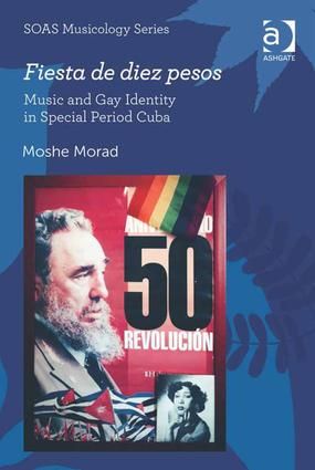 Fiesta de diez pesos: Music and Gay Identity in Special Period Cuba
