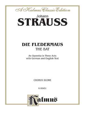 Johann Strauss, Jr.: Die Fledermaus (The Bat)