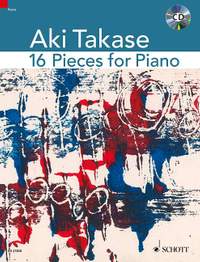 Takase, A: 16 Pieces for Piano