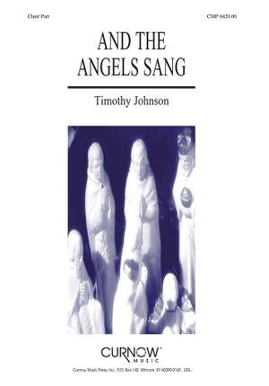 Timothy Johnson: And the Angels Sang