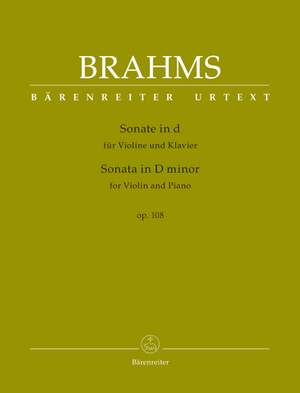 Brahms, Johannes: Sonata for Violin and Piano in D minor op. 108