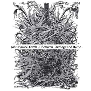 John Kameel Farah: Between Carthage And Rome
