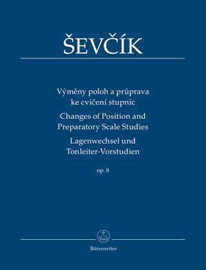 Ševcík, Otakar: Changes of Position and Preparatory Scale Studies op. 8