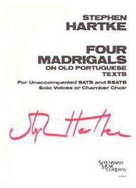 Stephen Hartke: 4 Madrigals on Old Portuguese Texts