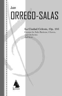 Juan Orrego-Salas: La Ciudad Celeste, Op. 105