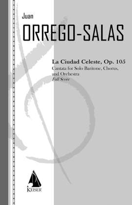 Juan Orrego-Salas: La Ciudad Celeste, Op. 105