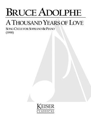 Bruce Adolphe: A Thousand Years of Love: A Song Cycle