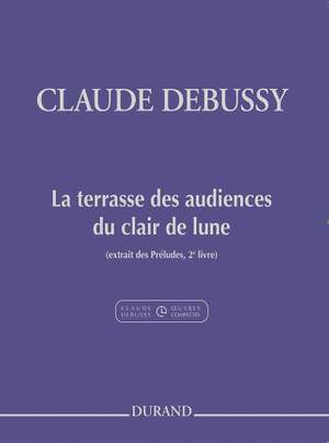 Claude Debussy: La terrasse des audiences du clair de lune