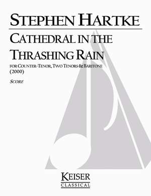 Stephen Hartke: Cathedral in the Trashing Rain
