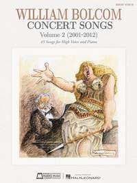 William Bolcom: Concert Songs - Volume 2 (2001-2012)