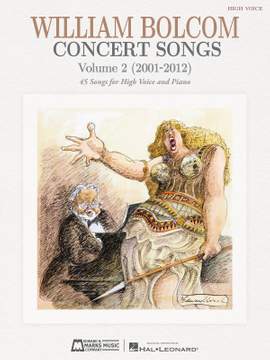 William Bolcom: Concert Songs - Volume 2 (2001-2012)