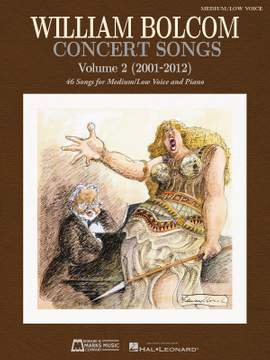 William Bolcom: Concert Songs - Volume 2 (2001-2012)