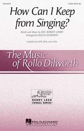 Robert Lowry: How Can I Keep from Singing?