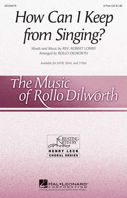 Robert Lowry: How Can I Keep from Singing?