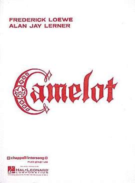 Alan Jay Lerner_Frederick Loewe: Camelot