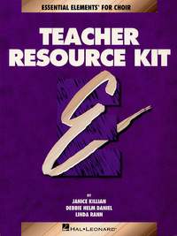 Debbie Daniel_Janice Killian_Linda Rann: Essential Elements for Choir Teacher Resource Kit
