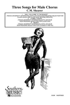 C.M Shearer: Three 3 Songs For Male Chorus ( Will You Come/