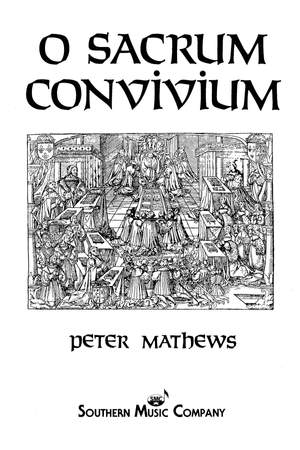 Peter Mathews: O Sacrum Convivium