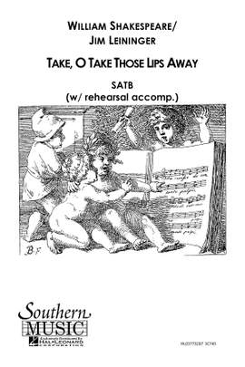 Jim Leininger: Take O Take Those Lips Away