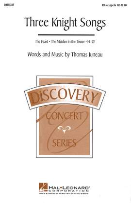 Thomas Juneau: Three Knight Songs (Collection)