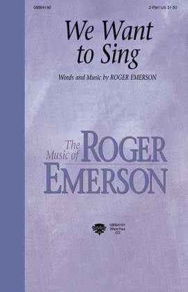 Roger Emerson: We Want to Sing