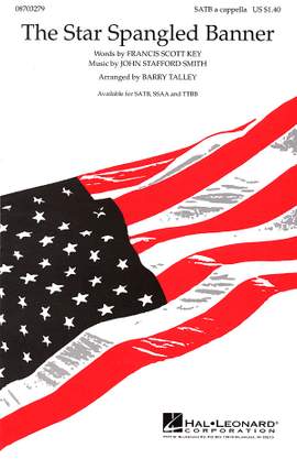 Francis Scott Key_John Stafford Smith: The Star Spangled Banner