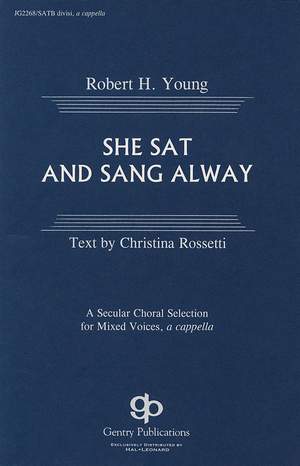 Robert H. Young: She Sat and Sang Alway