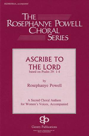 Rosephanye Powell: Ascribe To The Lord
