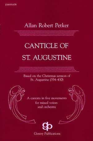 Allan Robert Petker: Canticle of St. Augustine (Cantata)