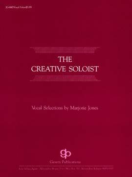 Jones Marjor: The Creative Soloist Vocal Solos