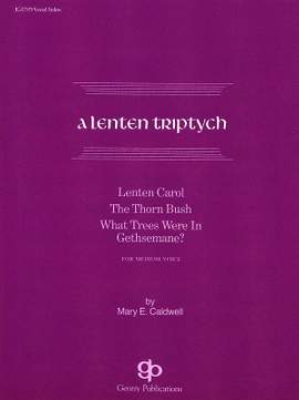Caldwell Mar: A Lenten Triptych Vocal Solo