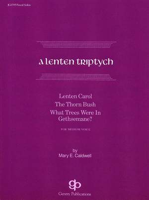 Caldwell Mar: A Lenten Triptych Vocal Solo