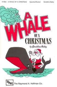 Geraldine Bailey: A Whale Of A Christmas Children's Musical