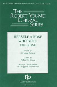 Robert H. Young: Herself a Rose Who Bore the Rose