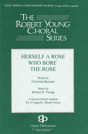 Robert H. Young: Herself a Rose Who Bore the Rose