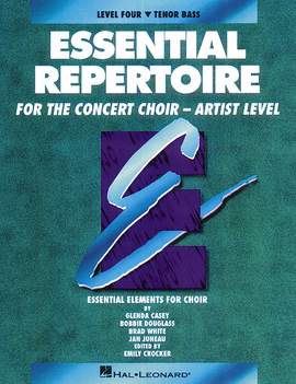 Bobbie Douglass_Brad White_Glenda Casey_Jan Juneau: Essential Repertoire for the Concert Choir