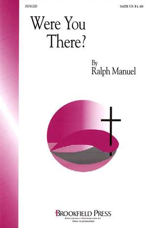 Ralph Manuel: Were You There?