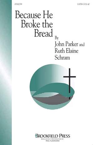 John Parker_Ruth Elaine Schram: Because He Broke the Bread
