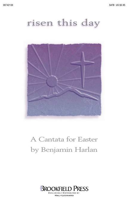 Benjamin Harlan_John Parker: Risen This Day (Easter Cantata)