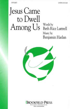 Benjamin Harlan_Beth Rice Luttrell: Jesus Came to Dwell Among Us
