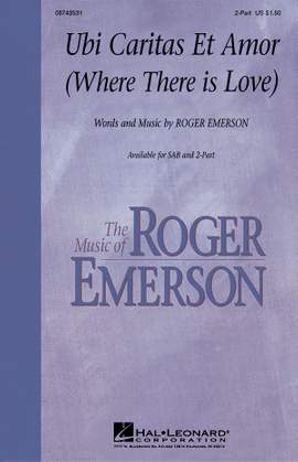 Roger Emerson: Ubi Caritas Et Amor (Where There Is Love)