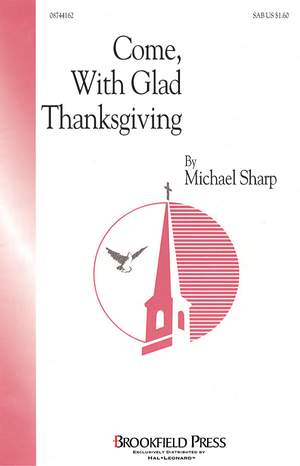Michael Sharp: Come with Glad Thanksgiving