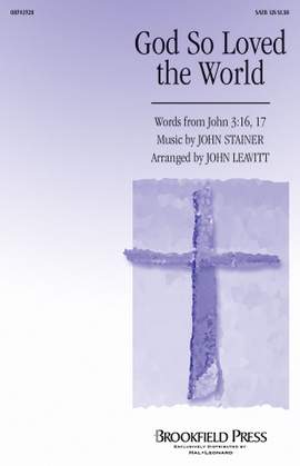 John Stainer: God So Loved the World