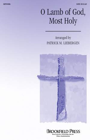 Patrick M. Liebergen: O Lamb of God, Most Holy