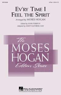 Moses Hogan: Ev'ry Time I Feel the Spirit