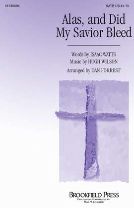 Hugh Wilson_Isaac Watts: Alas, and Did My Savior Bleed
